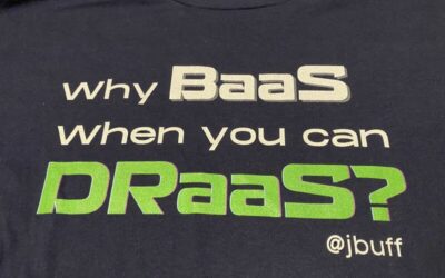 Why BaaS when you can DRaaS?