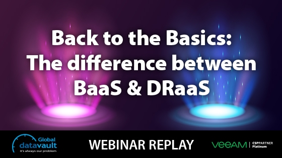 Webinar: The Difference Between BaaS and DRaaS