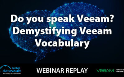 Webinar: Understanding Veeam? Demystifying Veeam Vocabulary