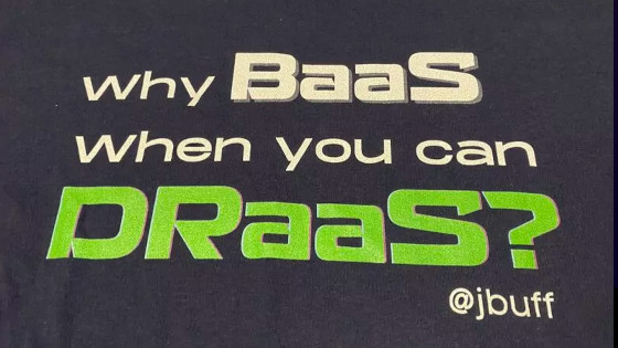 Why BaaS when you can DRaaS