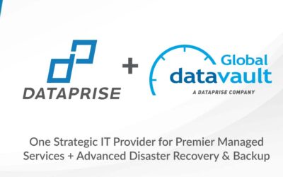 Dataprise Expands its DRaaS and Data Protection Offerings with Acquisition of Industry Leader Global Data Vault